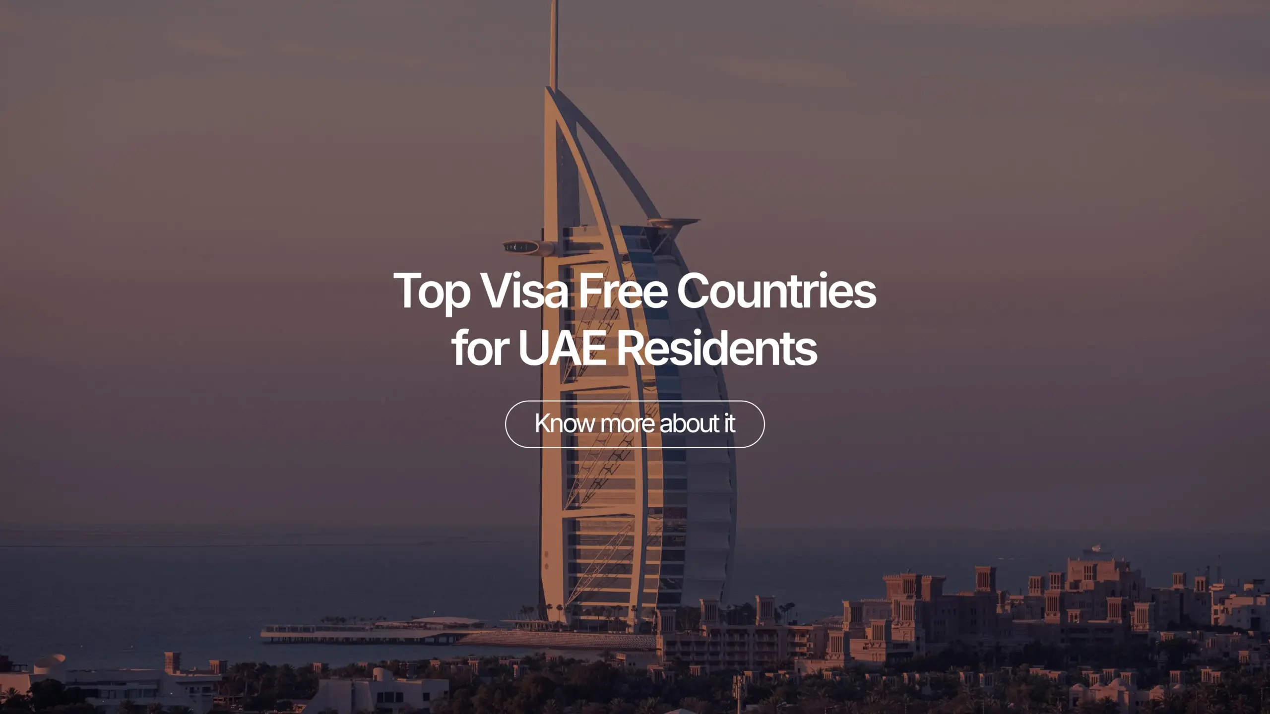 Top Visa Free Countries for UAE Residents