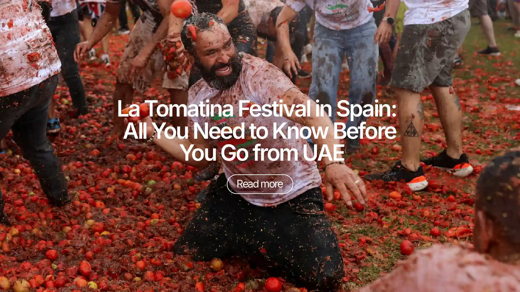 La Tomatina Festival in Spain: All You Need to Know Before You Go from UAE