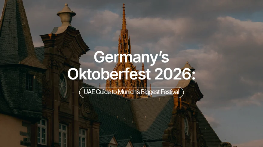 Germany’s Oktoberfest 2026: UAE Guide to Munich’s Biggest Festival