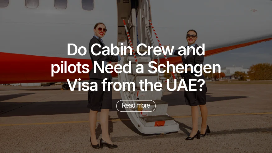 Do Cabin Crew and Pilots Need a Schengen Visa from the UAE?