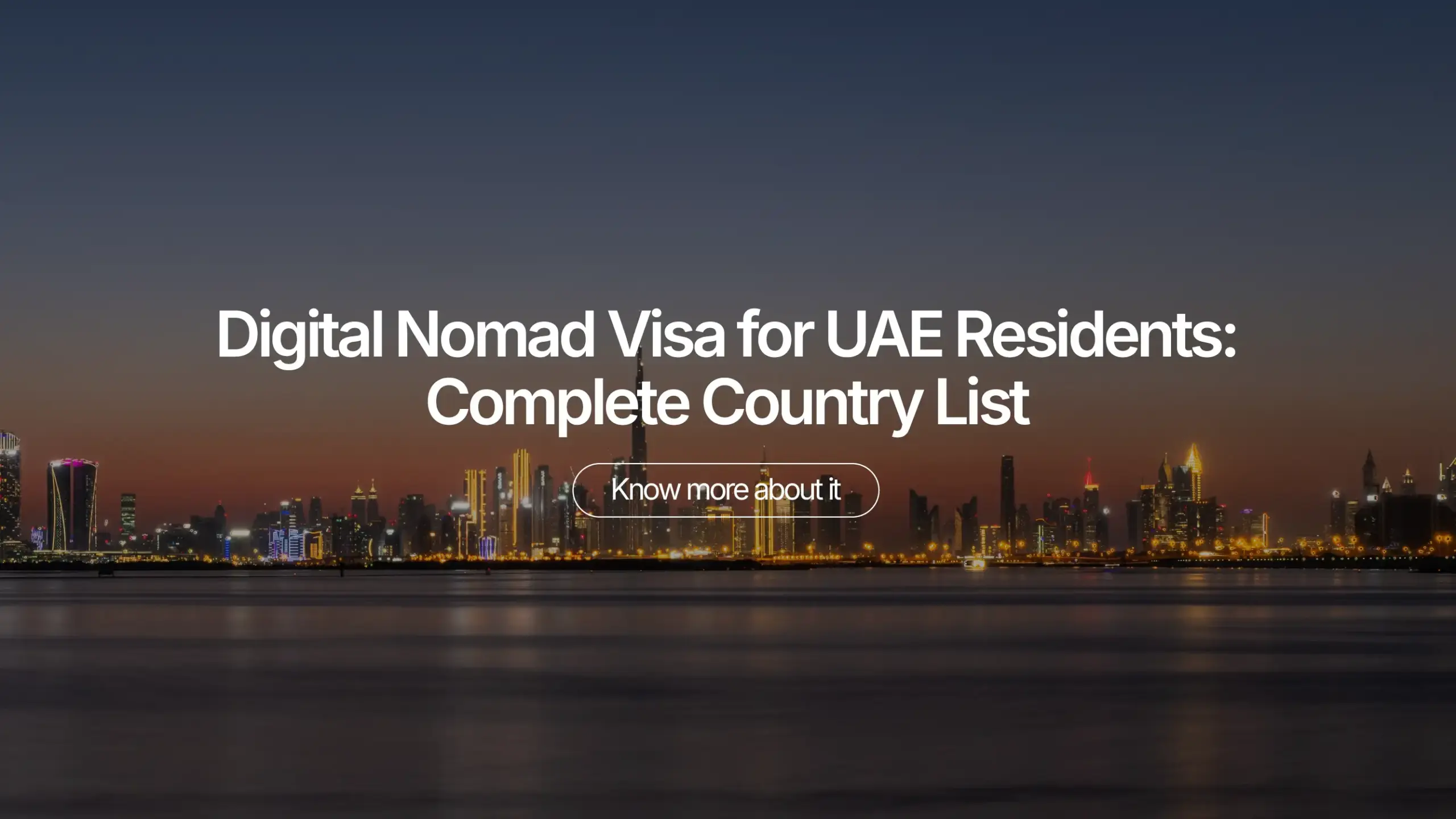 Digital Nomad Visa for UAE Residents: Complete Country List