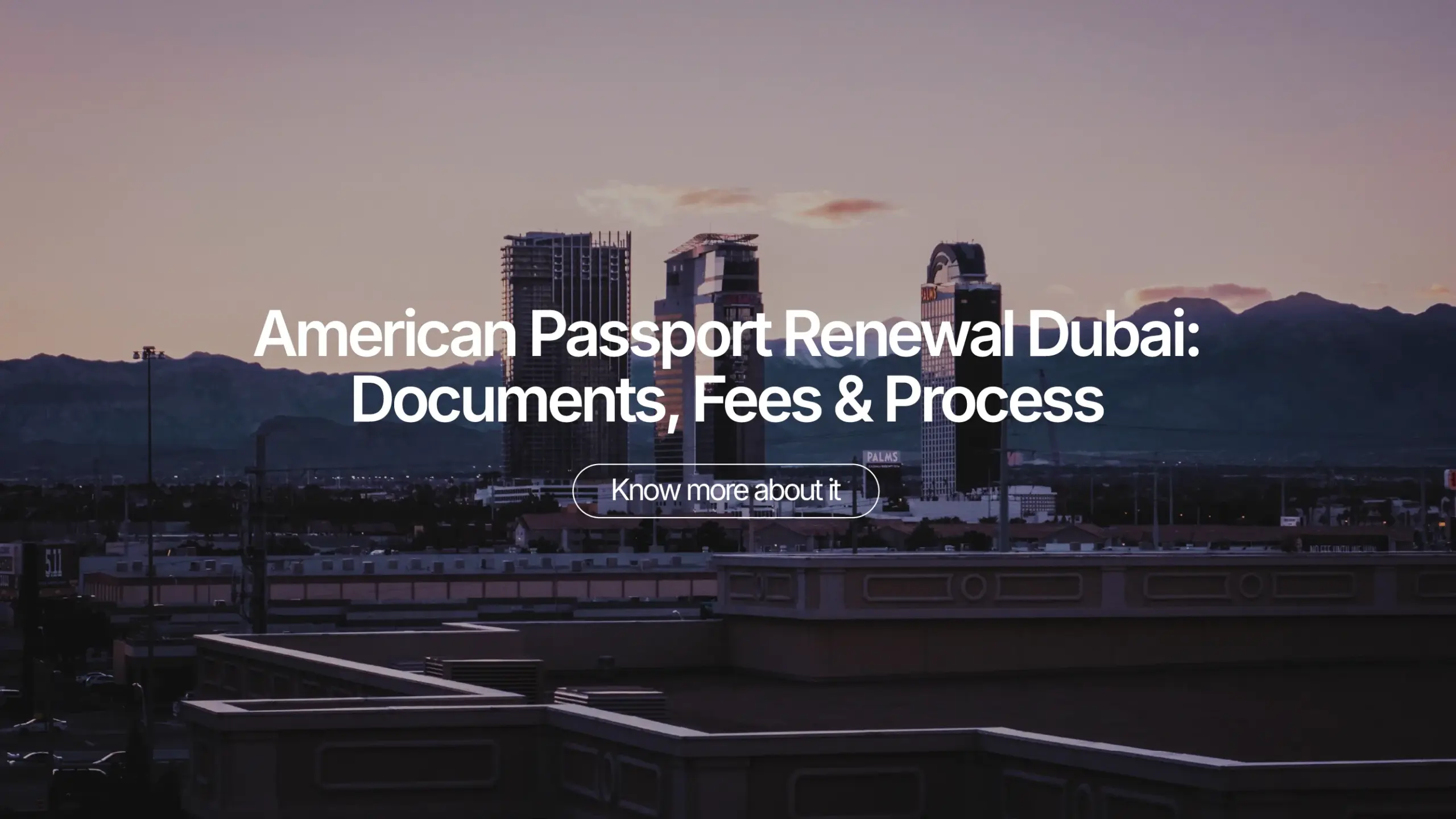 American Passport Renewal Dubai: Documents, Fees & Process