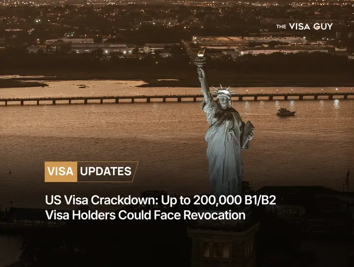 US Visa Crackdown: Up to 200,000 B1/B2 Visa Holders Could Face Revocation - The Visaguy